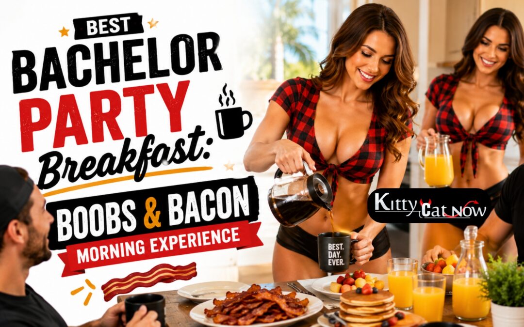 Best Bachelor Party Breakfast: Boobs & Bacon Morning Experience